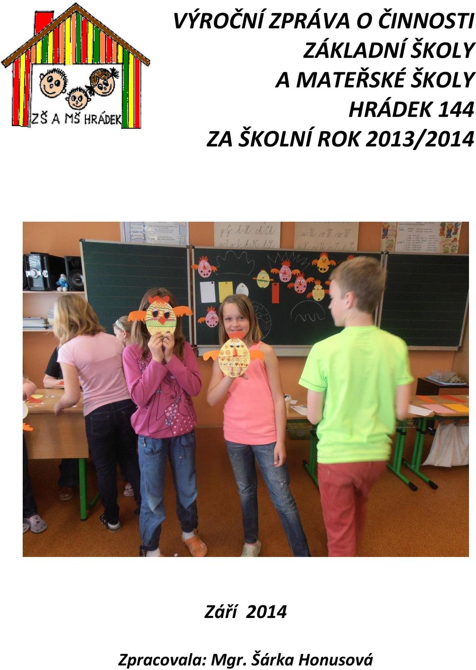 HRÁDEK 144 ZA ŠKOLNÍ ROK