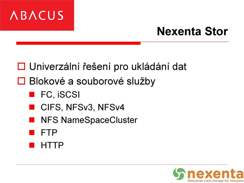 souborové služby FC, iscsi CIFS,