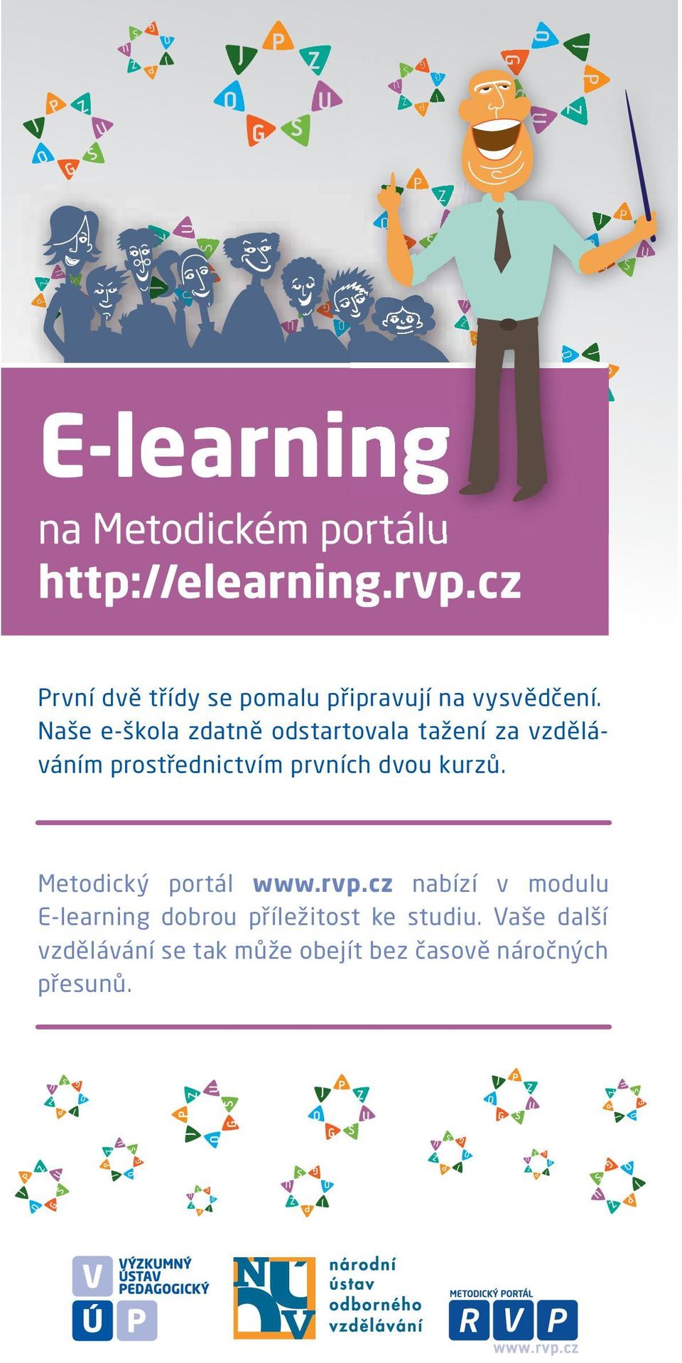 Naše e-škola zdatně odstartovala tažení za vzděláváním prostřednictvím prvních dvou