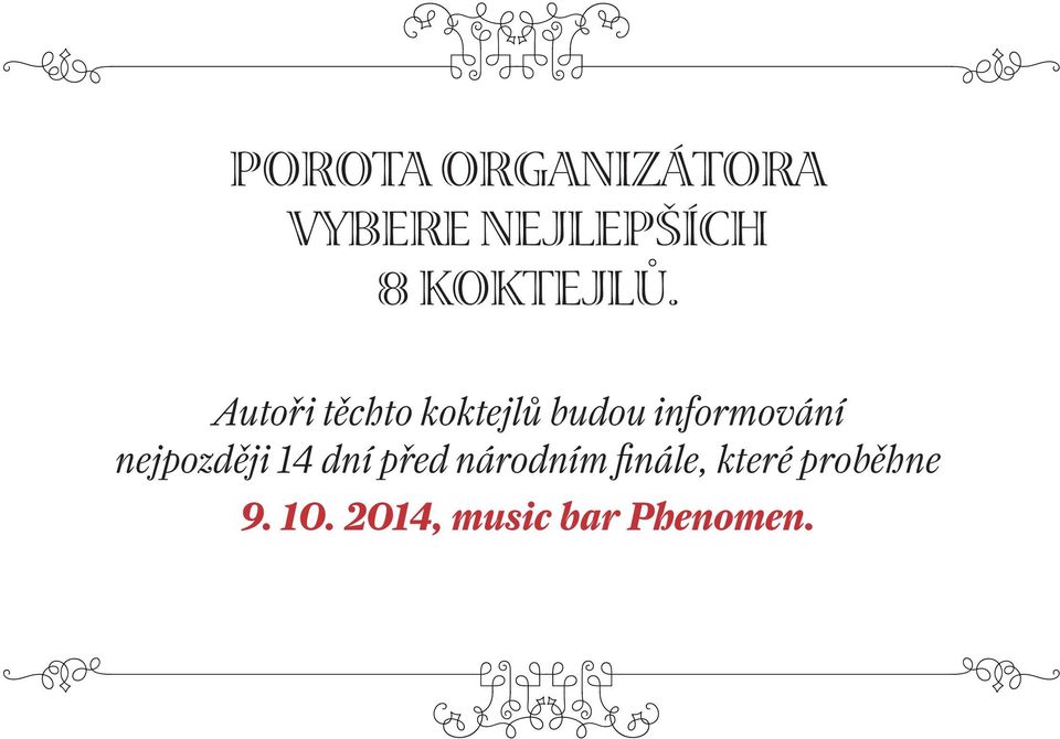 Autoři těchto koktejlů budou informování