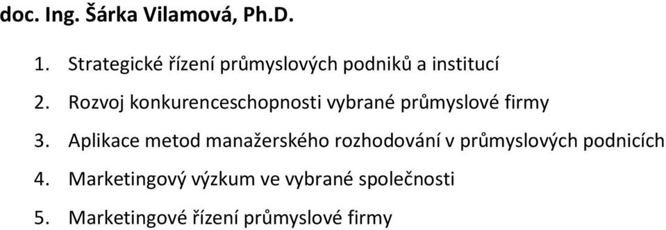 Rozvoj konkurenceschopnosti vybrané průmyslové firmy 3.