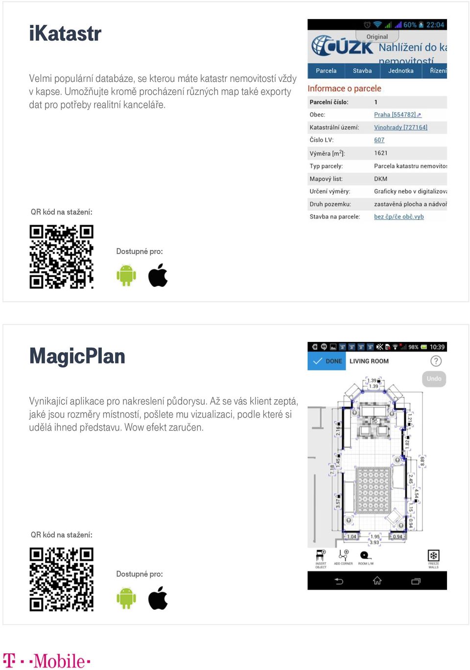 MagicPlan Vynikající aplikace pro nakreslení půdorysu.