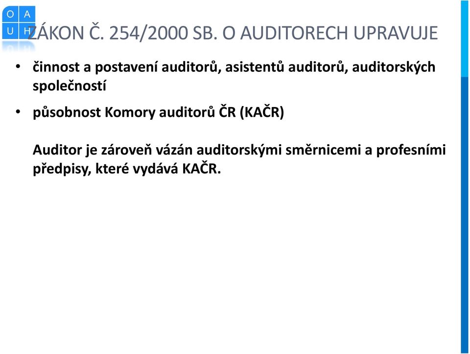 auditorů, auditorských společností působnost Komory auditorů