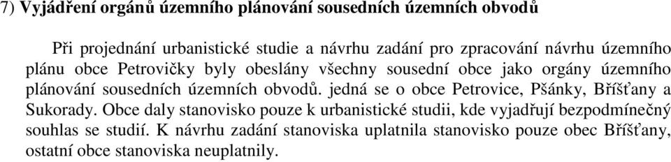 územních obvodů. jedná se o obce Petrovice, Pšánky, Bříšťany a Sukorady.