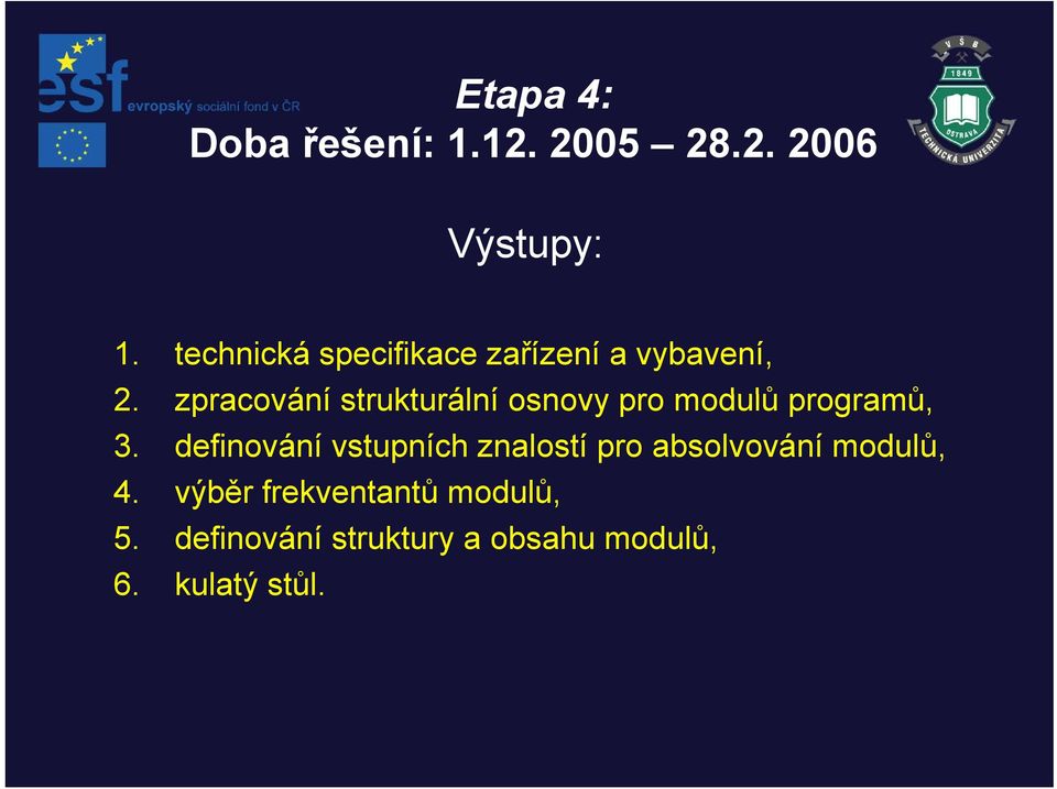 zpracování strukturální osnovy pro modulů programů, 3.