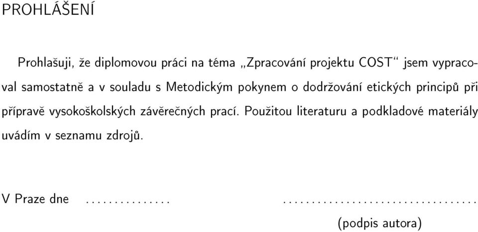 přípravě vysokoškolských závěrečných prací.