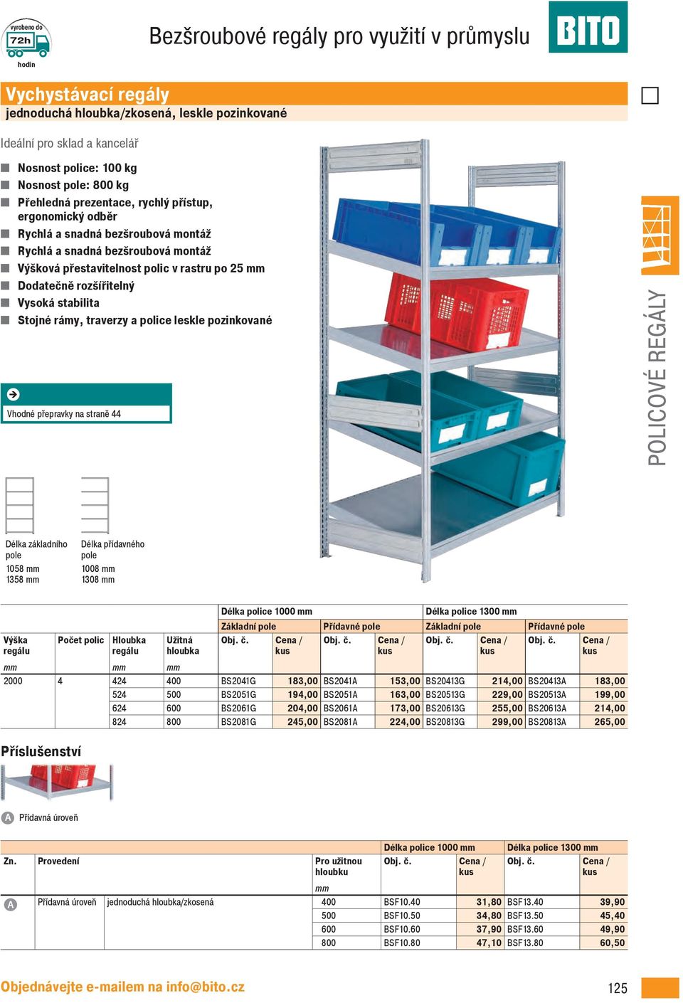 BS2051G 194,00 BS2051A 163,00 BS20513G 229,00 BS20513A 199,00 624 600 BS2061G 204,00 BS2061A 173,00 BS20613G 255,00 BS20613A 214,00 824 800 BS2081G 245,00 BS2081A 224,00 BS20813G 299,00 BS20813A