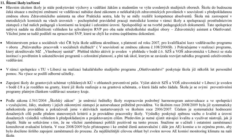 obor Praktická sestra, kde by se měly rozšířit kompetence absolventů.