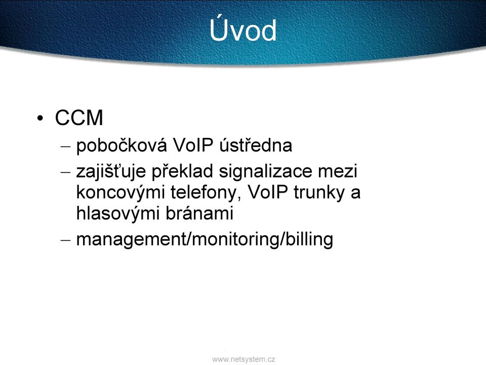 koncovými telefony, VoIP trunky a