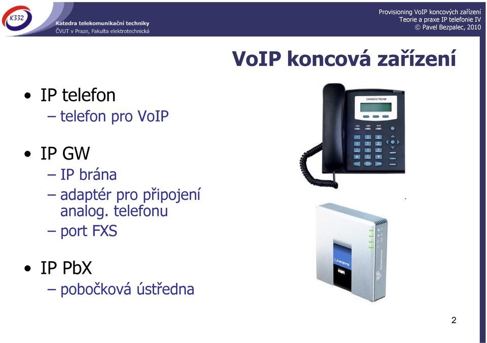 adaptér pro připojení analog.