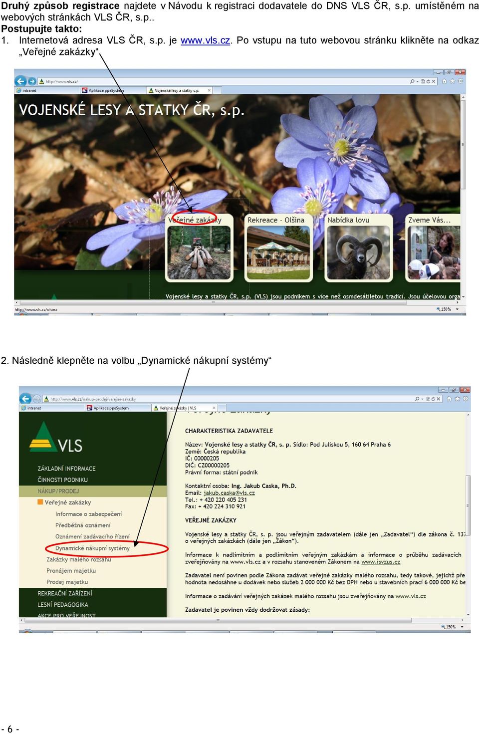 Internetová adresa VLS ČR, s.p. je www.vls.cz.