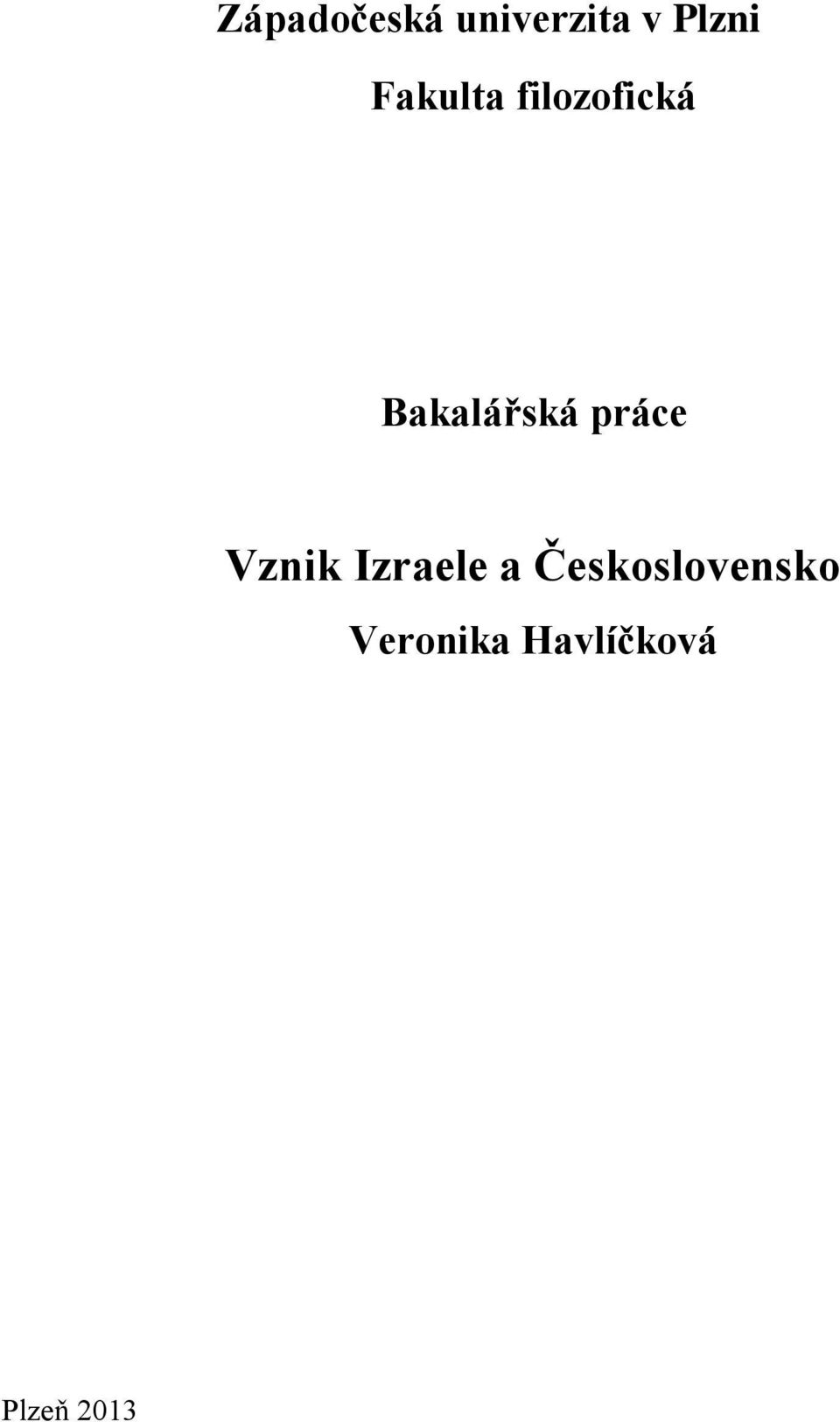 práce Vznik Izraele a