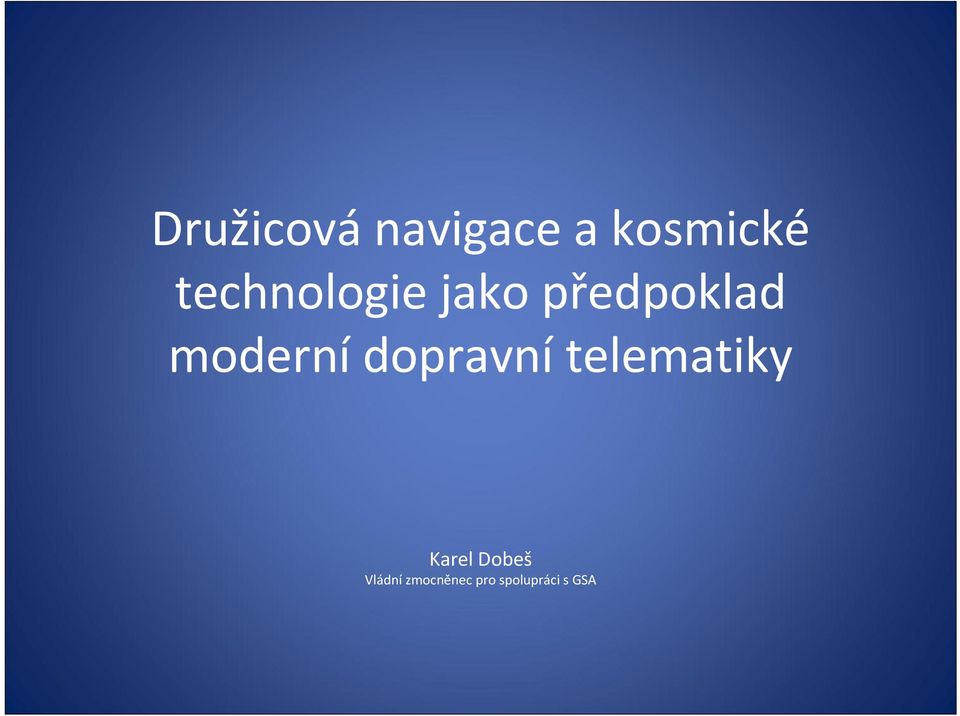 moderní dopravní telematiky Karel