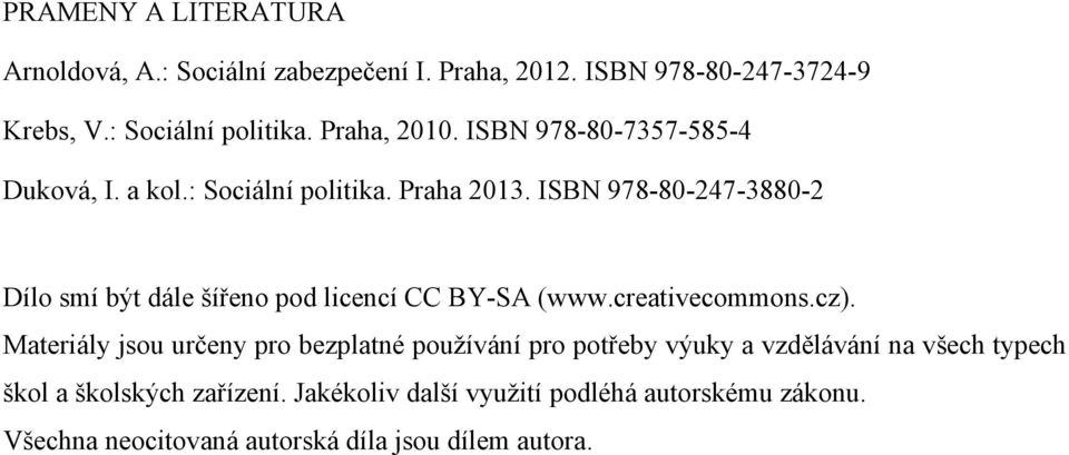 ISBN 978-80-247-3880-2 Dílo smí být dále šířeno pod licencí CC BY-SA (www.creativecommons.cz).