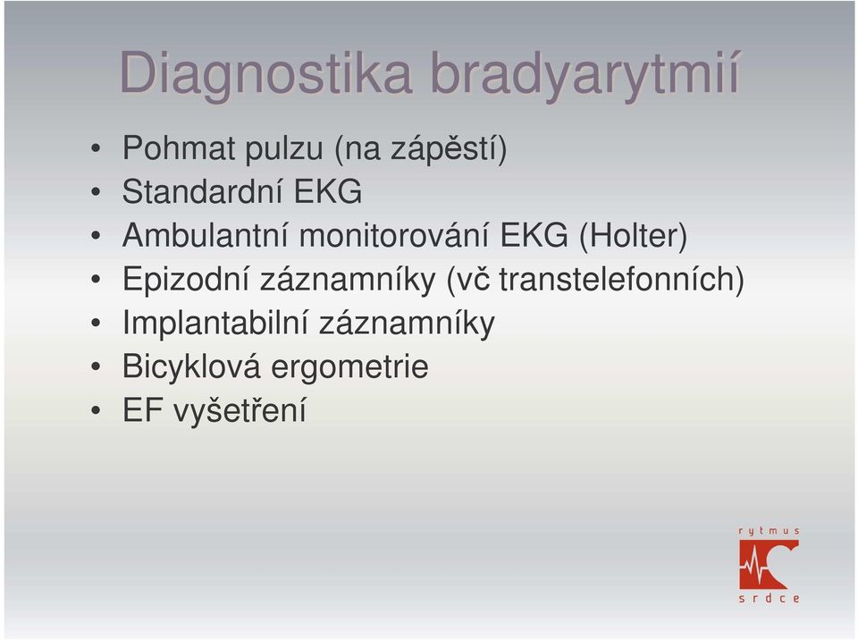 (Holter) Epizodní záznamníky (v transtelefonních)