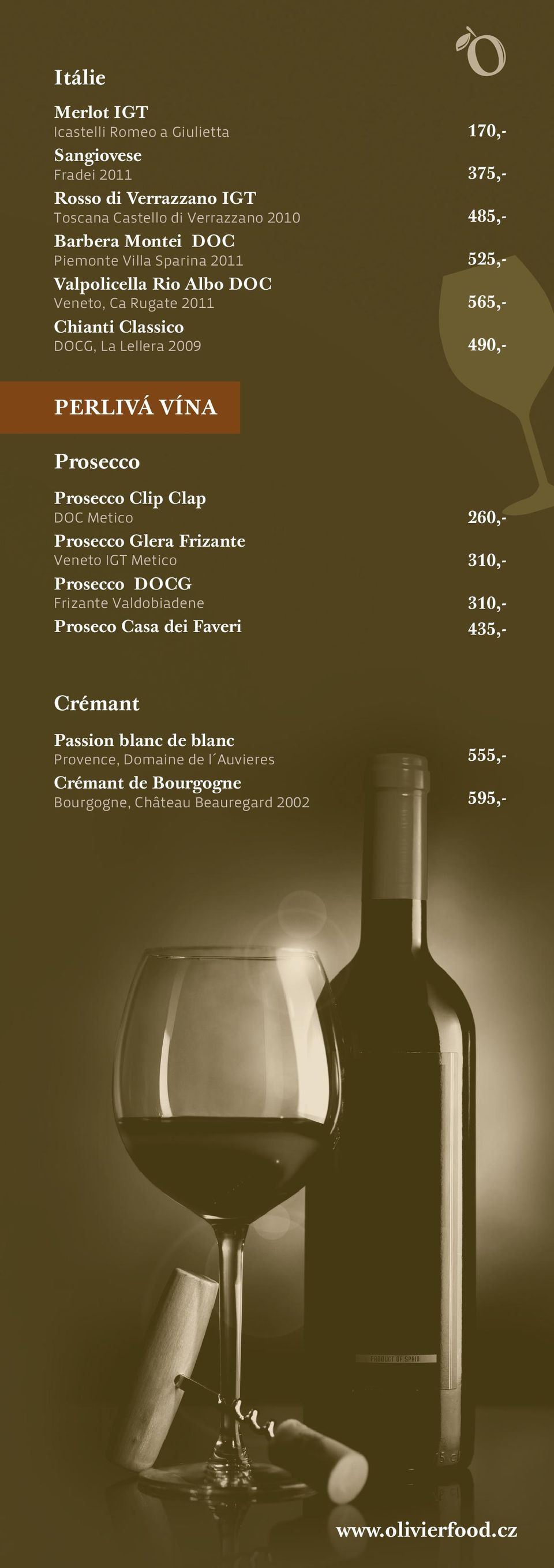 Metico Prosecco Glera Frizante Veneto IGT Metico Prosecco DOCG Frizante Valdobiadene Proseco Casa dei Faveri Crémant Passion blanc de blanc Provence,