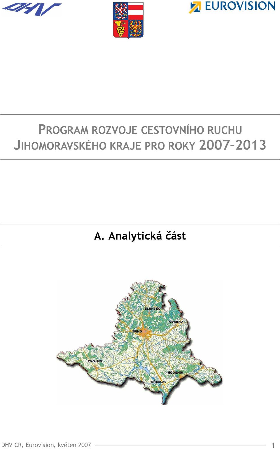 ROKY 2007 2013 A.