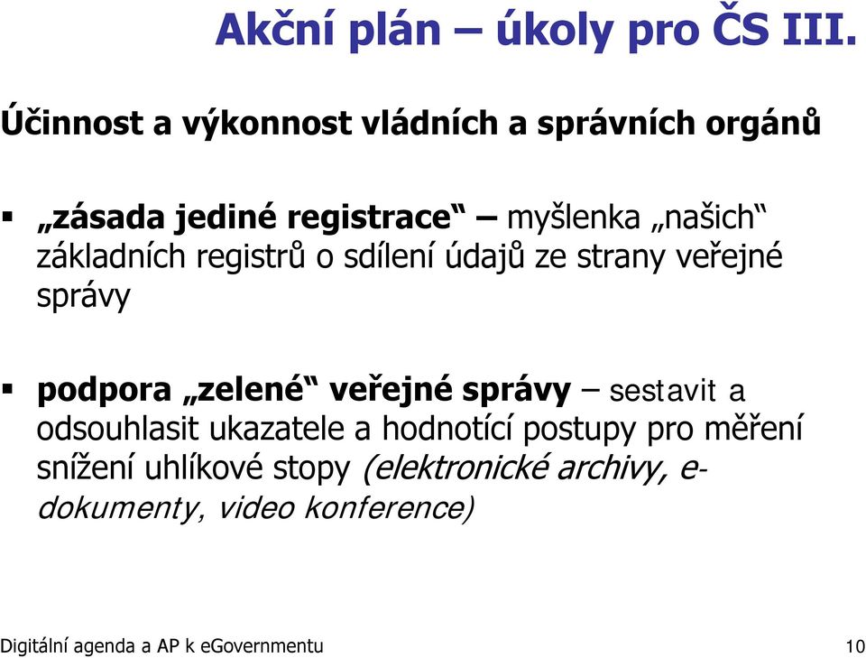 základních registrů o sdílení údajů ze strany veřejné správy podpora zelené veřejné správy