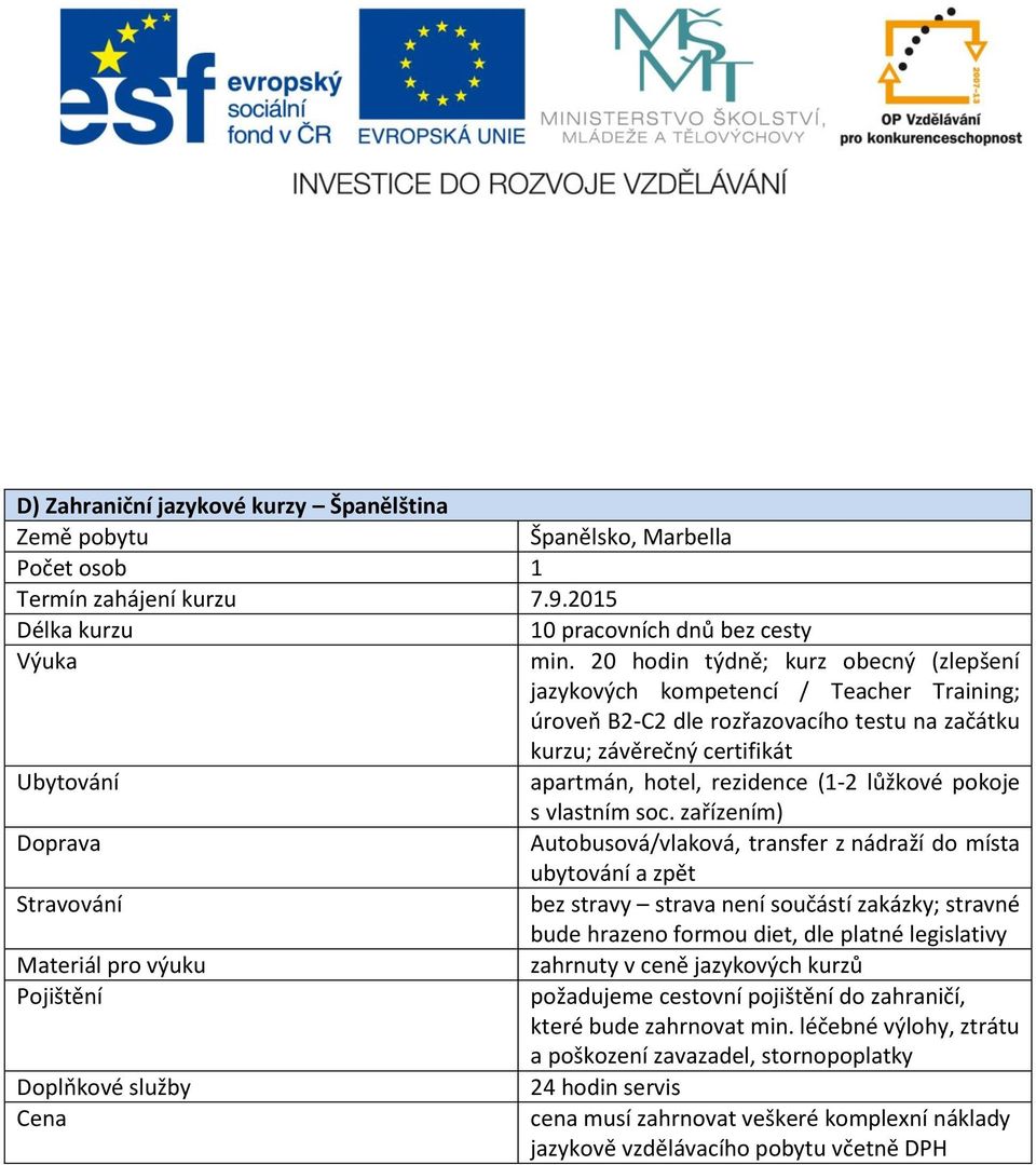 2015 úroveň B2-C2 dle rozřazovacího testu na