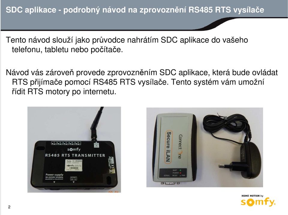 Návod vás zároveň provede zprovozněním SDC aplikace, která bude ovládat RTS