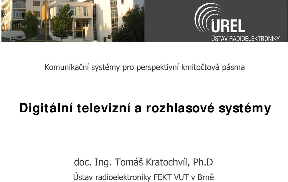 rozhlasové systémy doc. Ing.