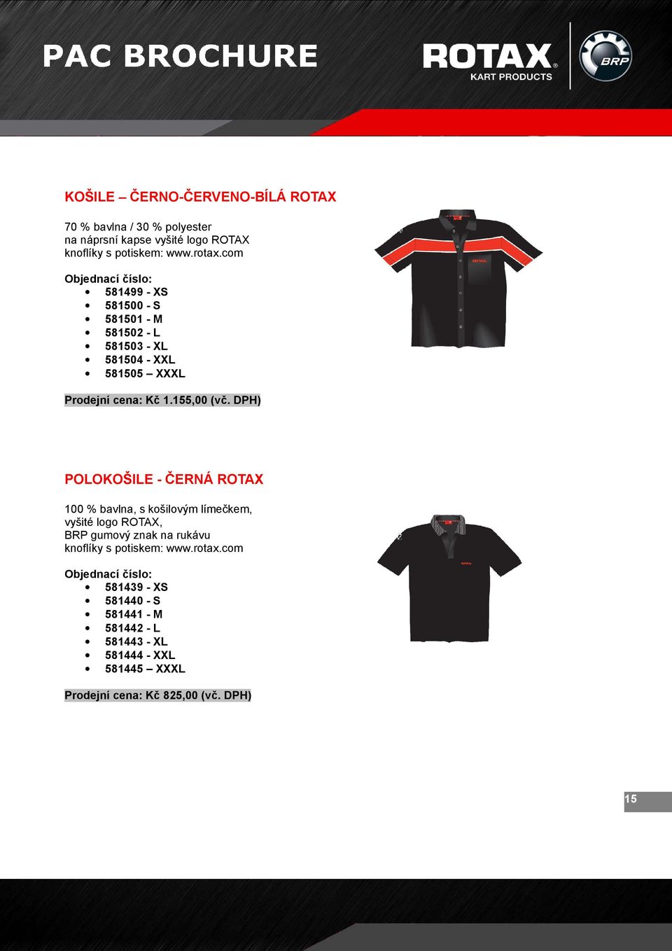 DPH) POLOKOŠILE - ČERNÁ ROTAX 100 % bavlna, s košilovým límečkem, vyšité logo ROTAX, BRP gumový znak na rukávu knoflíky s