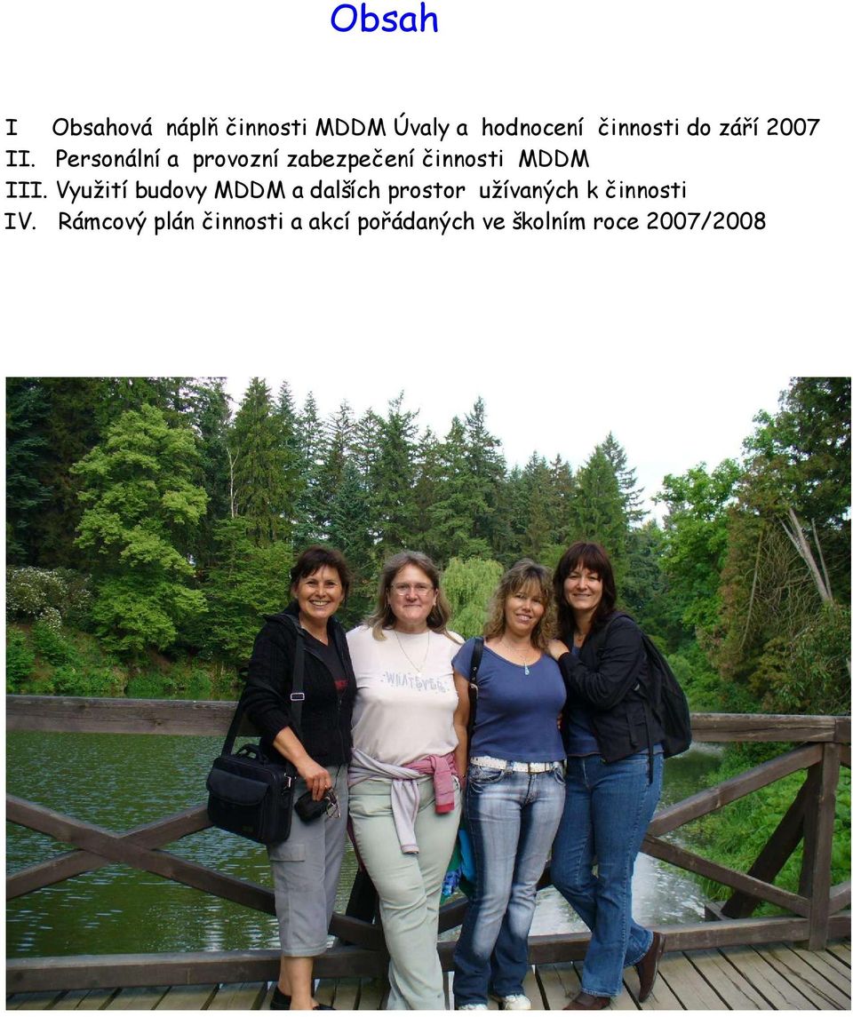 Personální a provozní zabezpečení činnosti MDDM III.