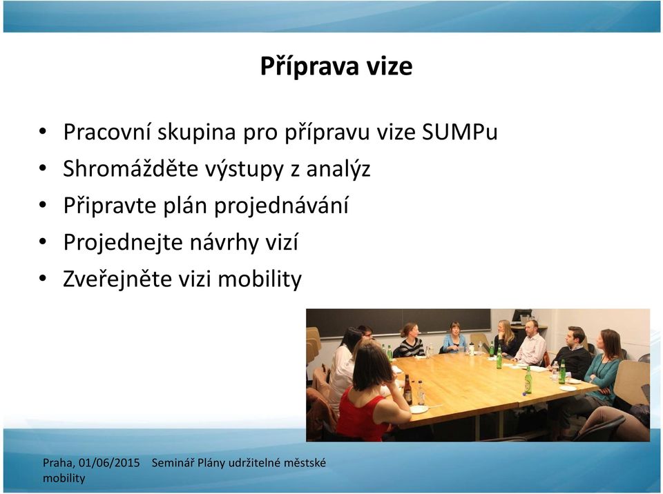 výstupy z analýz Připravte plán