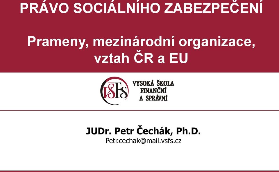 organizace, vztah ČR a EU JUDr.