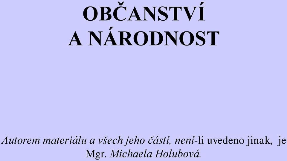 jeho částí, není-li uvedeno