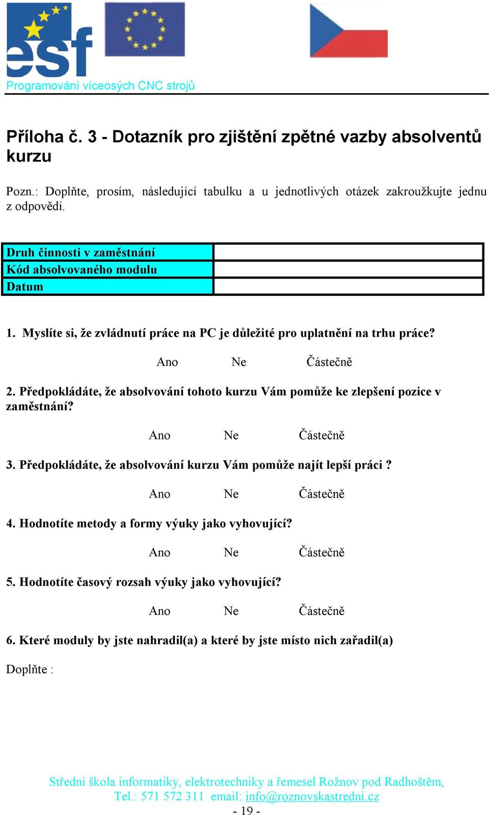 Myslíte si, že zvládnutí práce na PC je důležité pro uplatnění na trhu práce? 2.