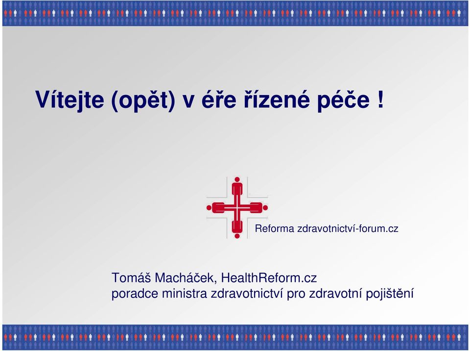 cz Tomáš Macháček, HealthReform.