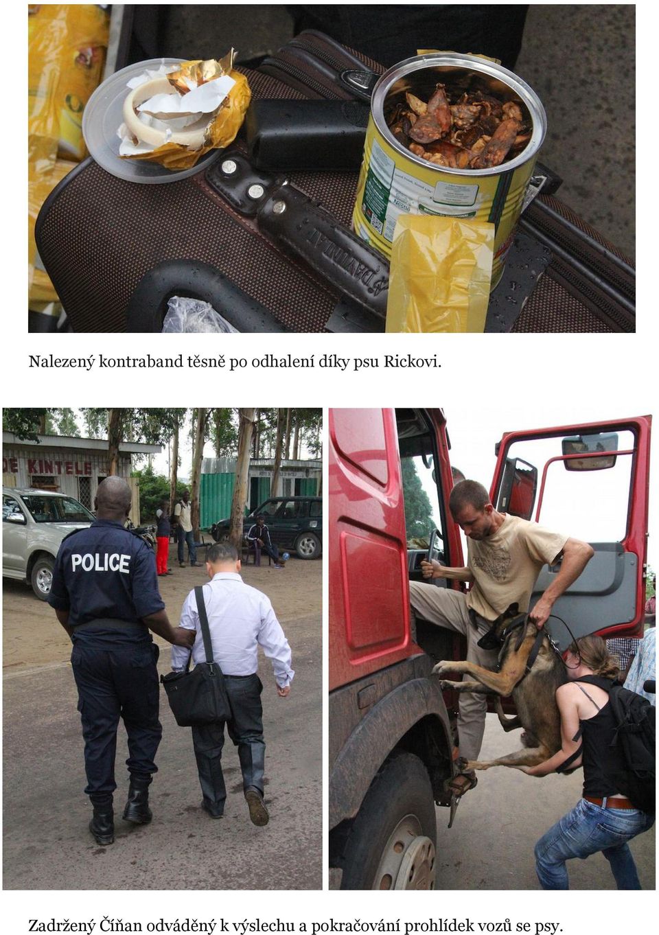 Zadržený Číňan odváděný k