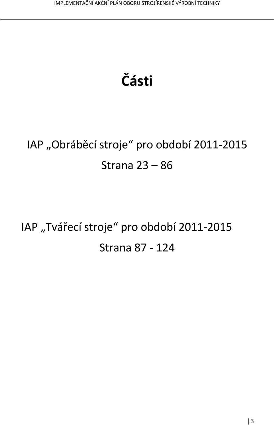 pro období 2011 2015 Strana 23 86 IAP