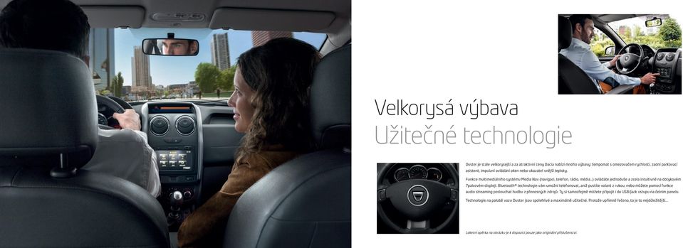 Bluetooth technologie vám umožní telefonovat, aniž pustíte volant z rukou, nebo můžete pomocí funkce audio streaming poslouchat hudbu z přenosných zdrojů.