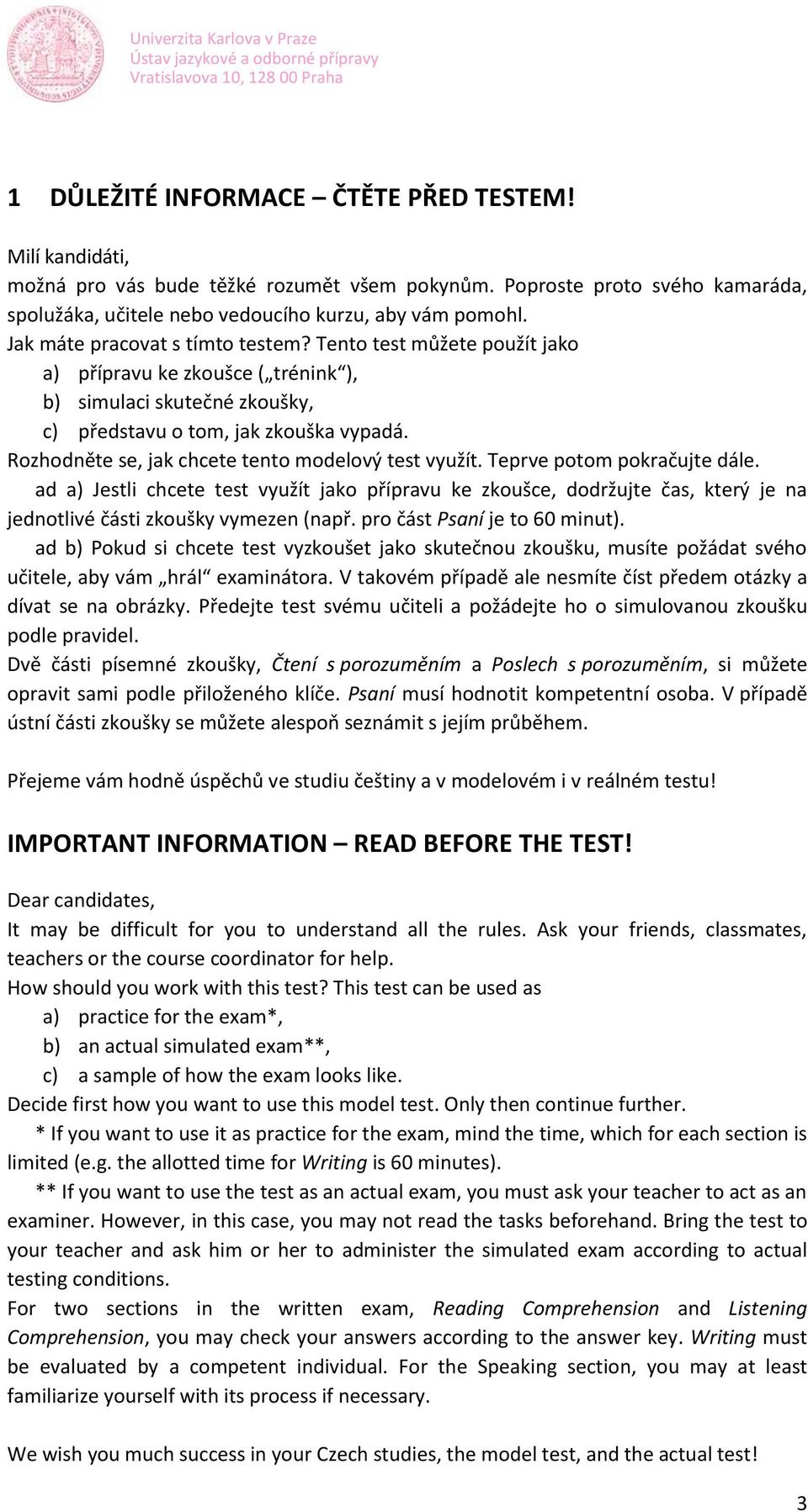 Rozhodněte se, jak chcete tento modelový test využít. Teprve potom pokračujte dále.
