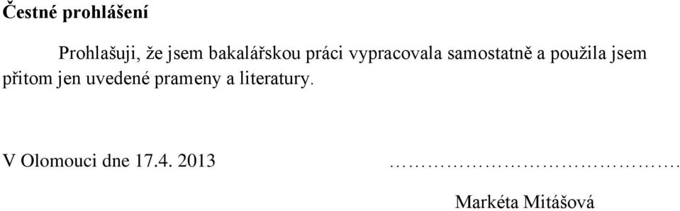 použila jsem přitom jen uvedené prameny a