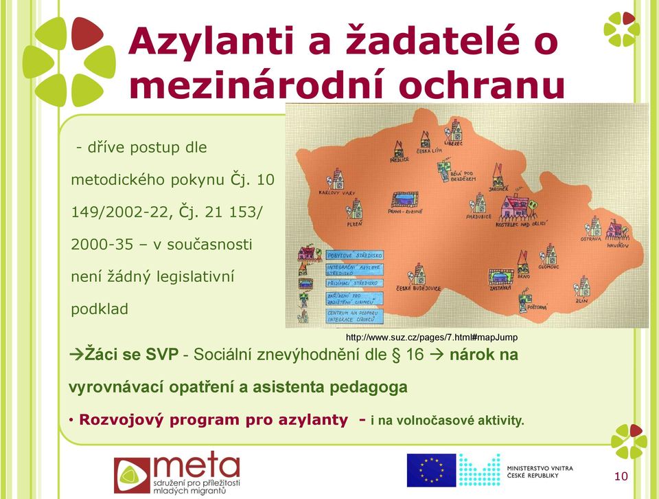 21 153/ 2000-35 v současnosti není žádný legislativní podklad Žáci se SVP - Sociální