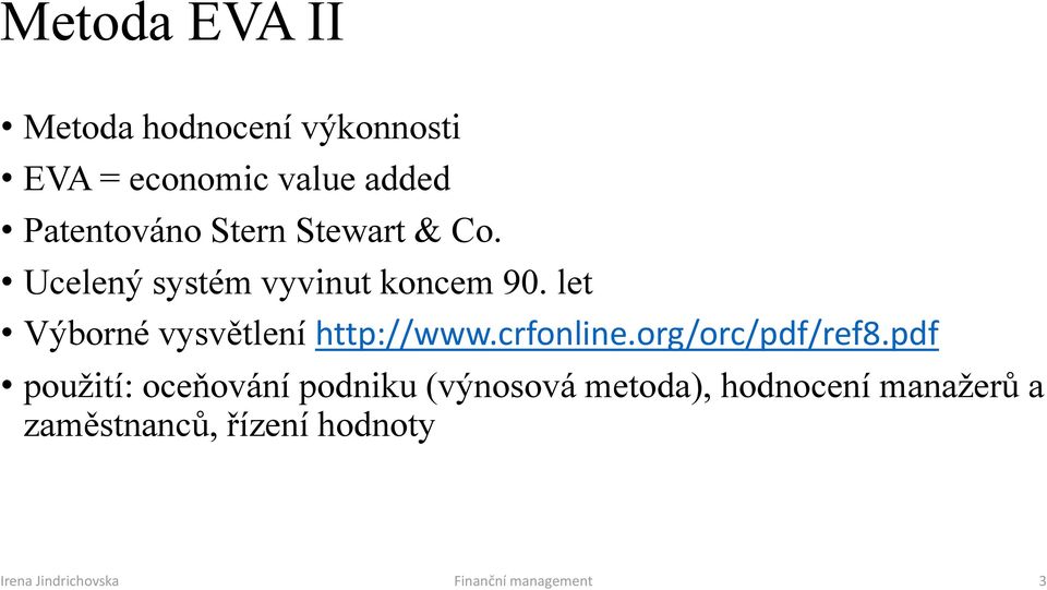 let Výborné vysvětlení http://www.crfonline.org/orc/pdf/ref8.