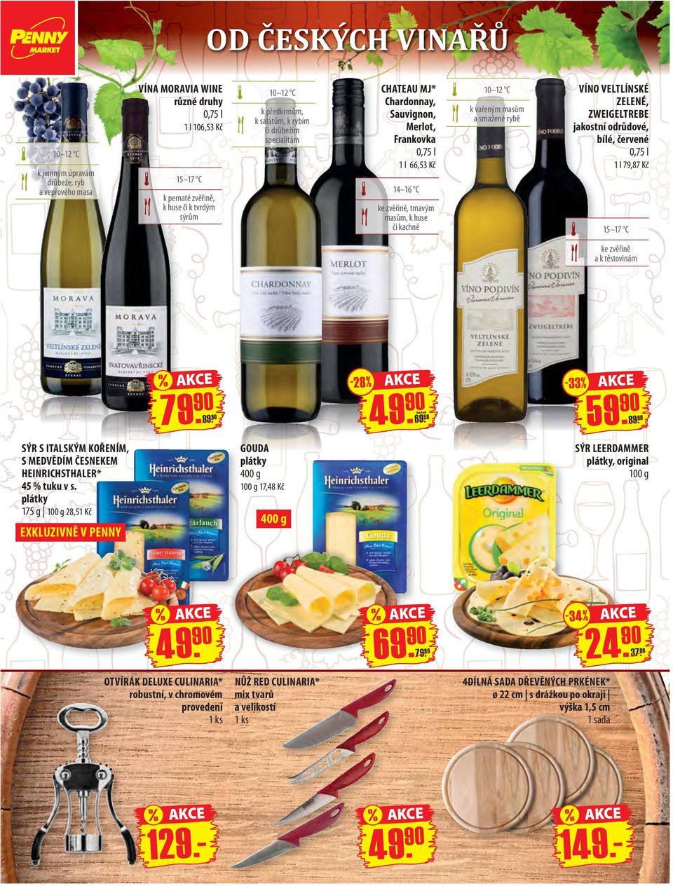 zvěřině, tmavým masům, k huse či kachně ke zvěřině a k těstovinám -28 4. 7. 6. 8. GOUDA plátky 400 g SÝR S ITALSKÝM KOŘENÍM, S MEDVĚDÍM ČESNEKEM HEINRICHSTHALER* 45 % tuku v s.
