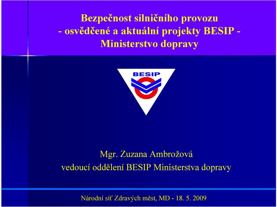 Mgr. Zuzana Ambrož vedoucí oddělení BESIP