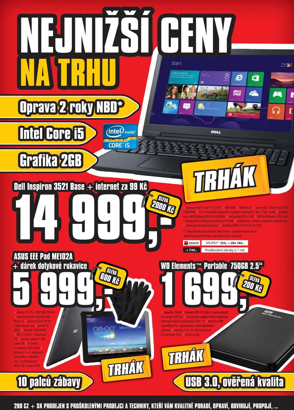 0, Integrovaný Ethernet 10/100 webkamera 1,0 Mpx a digitálním mikrofonem čtečka paměťových karet 8 v 1 konektor HDMI, (D-N-3521-N2-501) * 2 roky Next Business Day On-Site Service - opravíme notebook