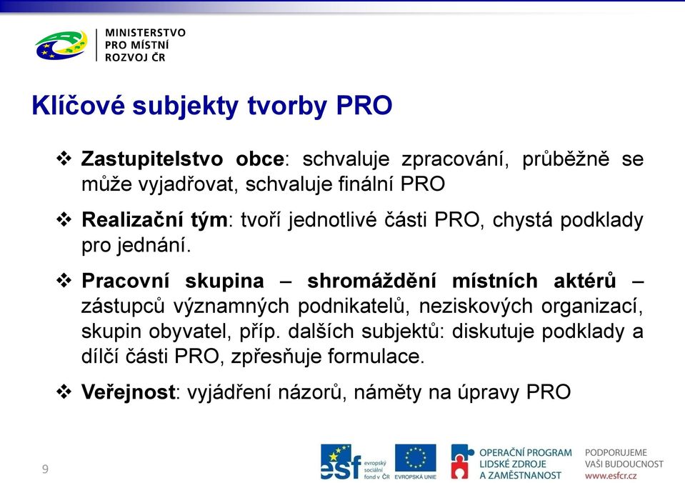 Pracovní skupina shromáždění místních aktérů zástupců významných podnikatelů, neziskových organizací, skupin