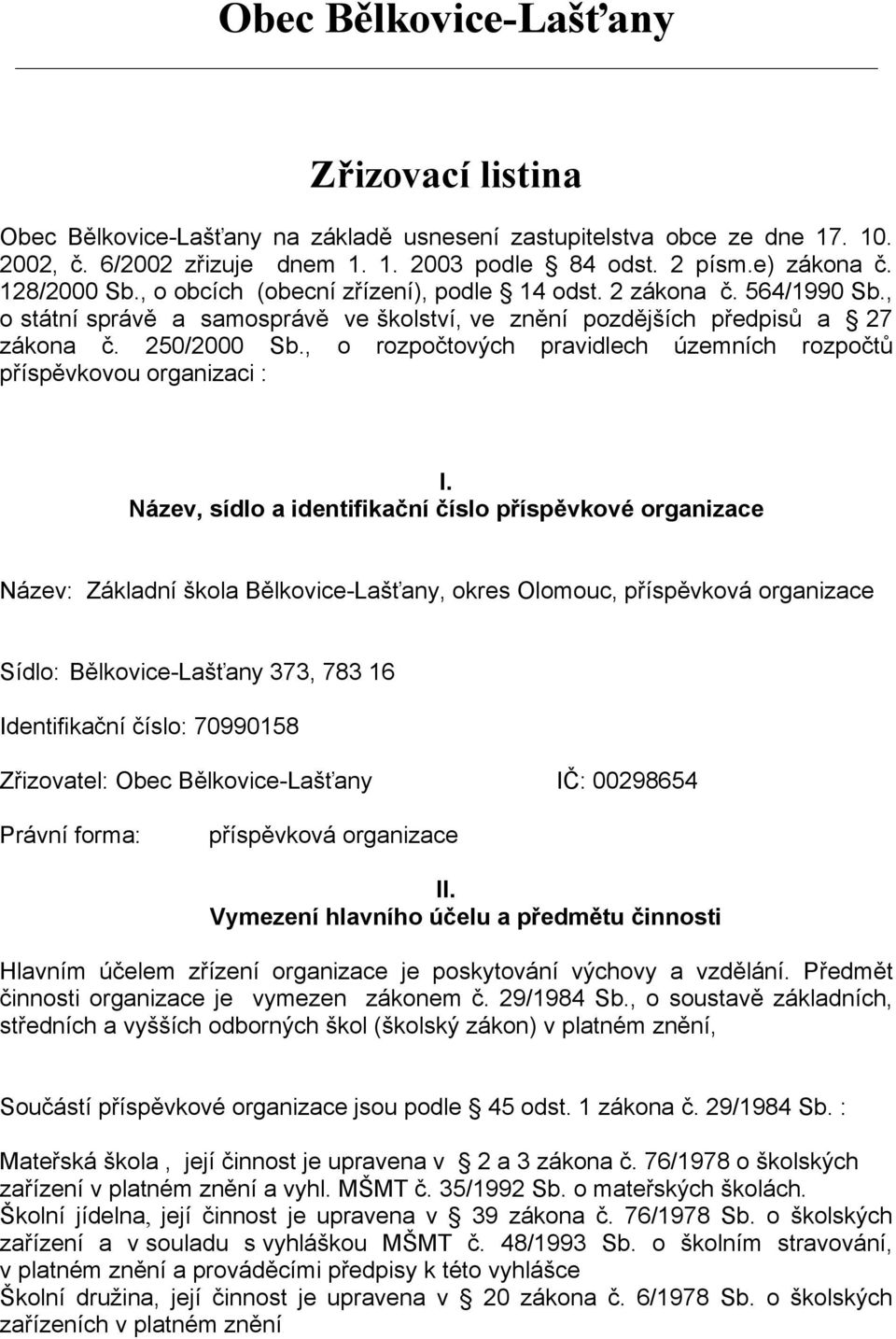 , o rozpočtových pravidlech územních rozpočtů příspěvkovou organizaci : I.