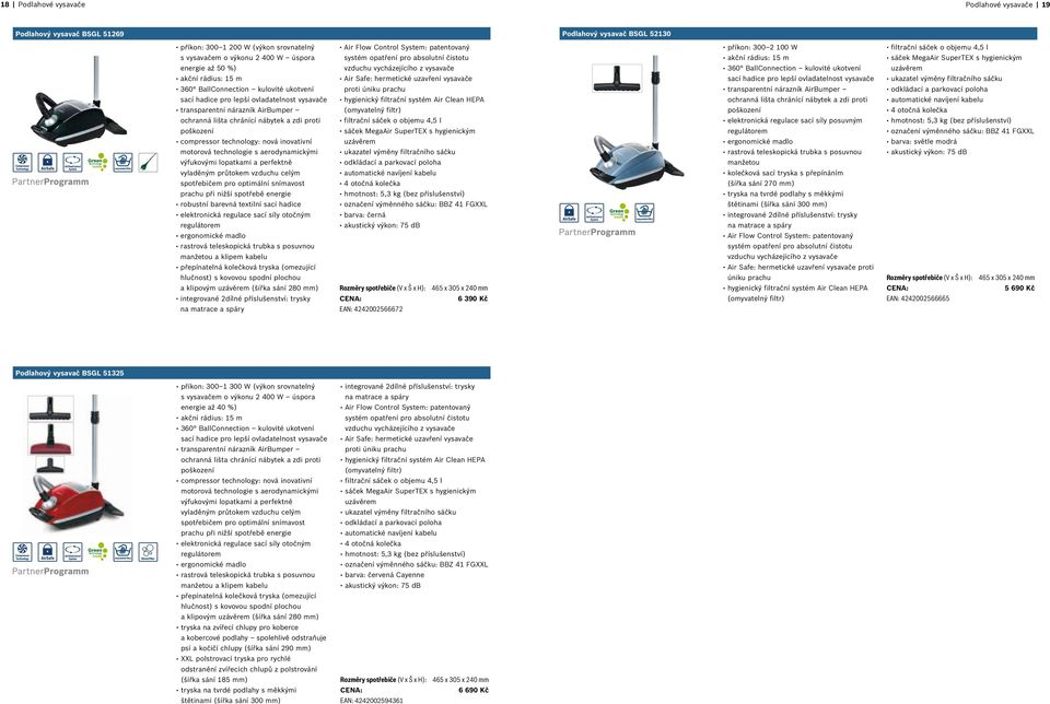 m 360 BallConnection kulovité ukotvení sací hadice pro lepší ovladatelnost vysavače transparentní nárazník AirBumper ukazatel výměny filtračního sáčku transparentní nárazník AirBumper odkládací a