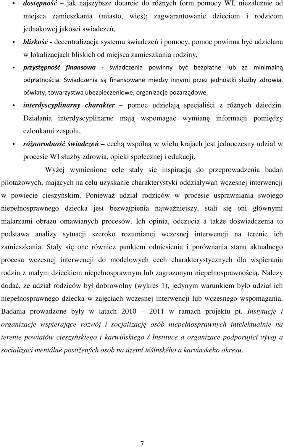 minimalną odpłatnością.