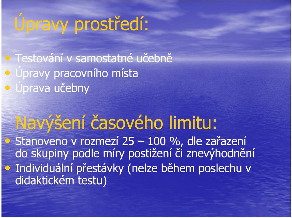 rozmezí 25 100 %, dle zařazení ř do skupiny podle míry postižení či