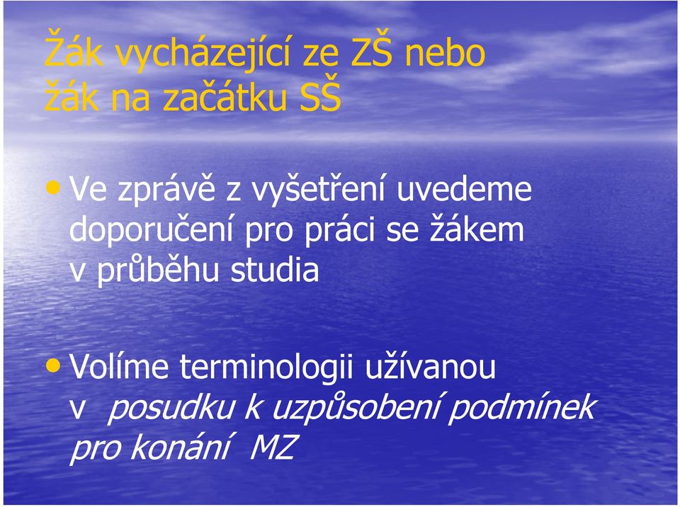 se žákem vprůběhu ů studia Volíme terminologii