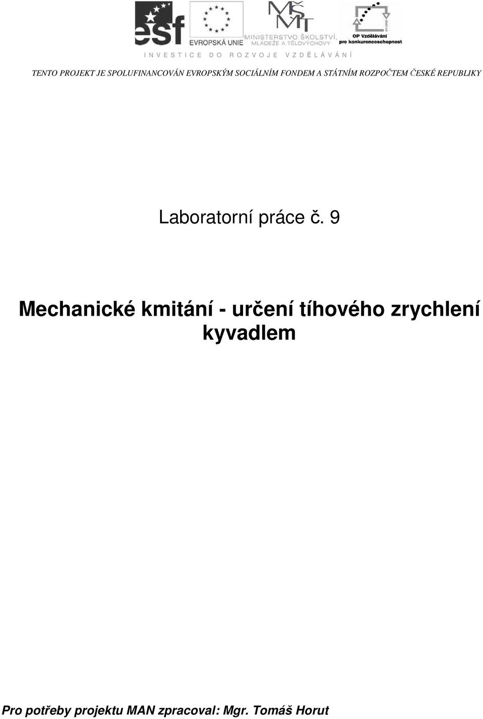 ČESKÉ REPUBLIKY Laboratorní práce č.