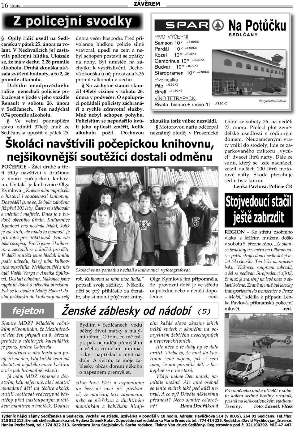 Ten nadýchal 0,74 promile alkoholu. Ve velmi podnapilém stavu odmítl 37letý muž ze Sedlčanska opustit v pátek 25.